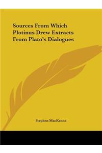 Sources From Which Plotinus Drew Extracts From Plato's Dialogues
