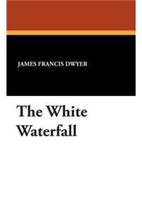 The White Waterfall