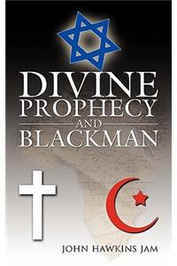 Divine Prophecy and Blackman