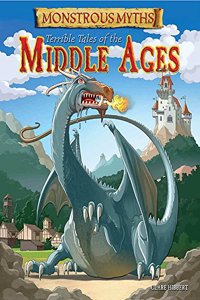 Monstrous Myths: Terrible Tales of the Middle Ages