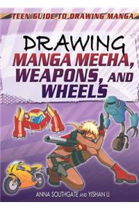 Drawing Manga Mecha, Weapons, and Wheels