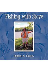 Fishing with Steve