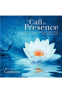 A Call To Presence