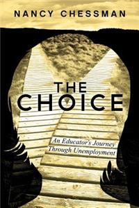 The Choice: An Educator's Journey Through Unemployment