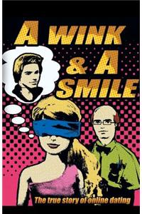 A Wink & a Smile - The True Story of Online Dating