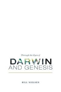 Through the Eyes of Darwin and Genesis