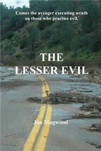 The Lesser Evil