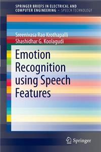 Emotion Recognition Using Speech Features