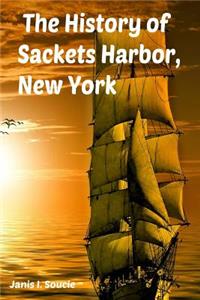 History of Sackets Harbor, New York