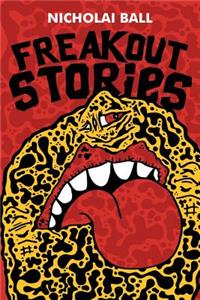 Freakout Stories