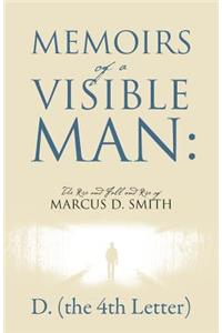 Memoirs of a Visible Man