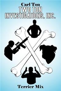 Two Ton Investigations, Inc.