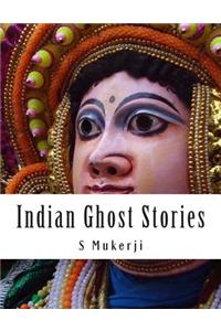 Indian Ghost Stories: Second Edition