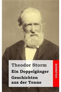 Ein Doppelgänger / Geschichten aus der Tonne