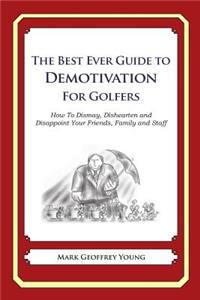 Best Ever Guide to Demotivation for Golfers