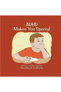 ADHD Makes You Special