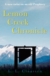 Lemon Creek Chronicle