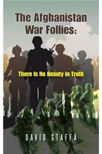 The Afghanistan War Follies