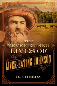 Never-Ending Lives of Liver-Eating Johnson