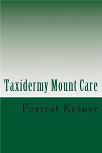 Taxidermy Mount Care