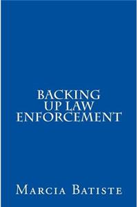 Backing Up Law Enforcement