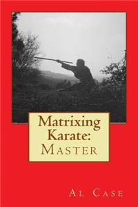 Matrixing Karate