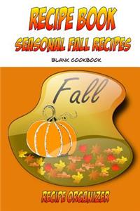 Recipe Book Seasonal Fall Recipes Blank Cookbook Reciper Organizer