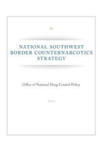 National Southwest Border Counternarcotics Strategy