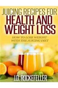 Juicing Recipes for Health and Weight Loss