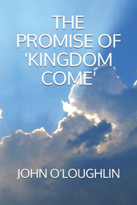 Promise of 'Kingdom Come'