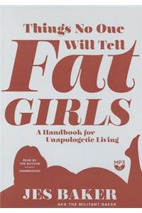 Things No One Will Tell Fat Girls
