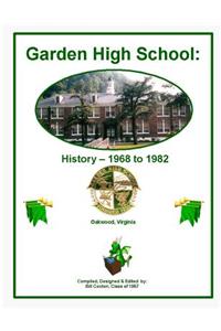 Garden High School History 1968 - 1982