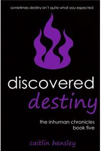 Discovered Destiny