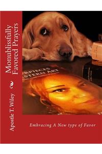 Monublissfully Favored Prayers
