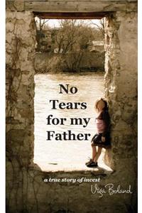 No Tears for my Father