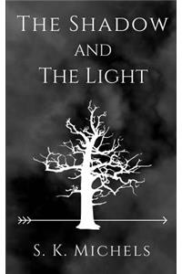The Shadow and the Light