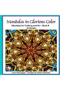 Mandalas in Glorious Color Book 8