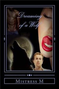 Dreaming of a Wolf: The Pack