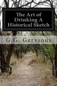 The Art of Drinking A Historical Sketch