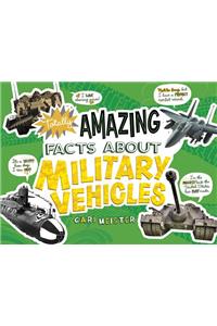 Totally Amazing Facts about Military Vehicles