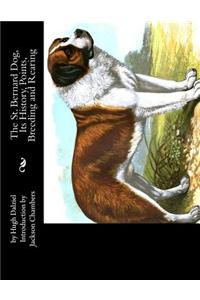 St. Bernard Dog, Its History, Points, Breeding and Rearing