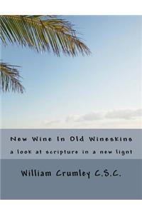 New Wine In Old Wineskins
