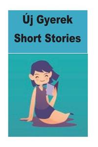 Új Gyerek Short Stories