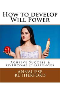 How to develop Will Power