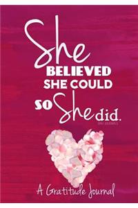 She Believed She Could So She Did - A Gratitude Journal - Planner (Pink Heart)