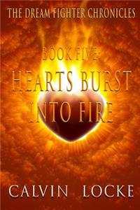 Hearts Burst Into Fire
