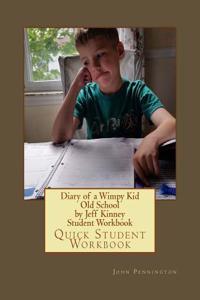 Diary of a Wimpy Kid Old School by Jeff Kinney Student Workbook: Quick Student Workbook