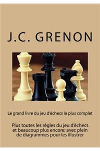 Le grand livre du jeu d'echecs le plus complet