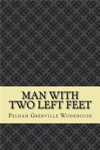 Man With Two Left Feet