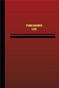 Fund Raiser Log (Logbook, Journal - 124 pages, 6 x 9 inches)